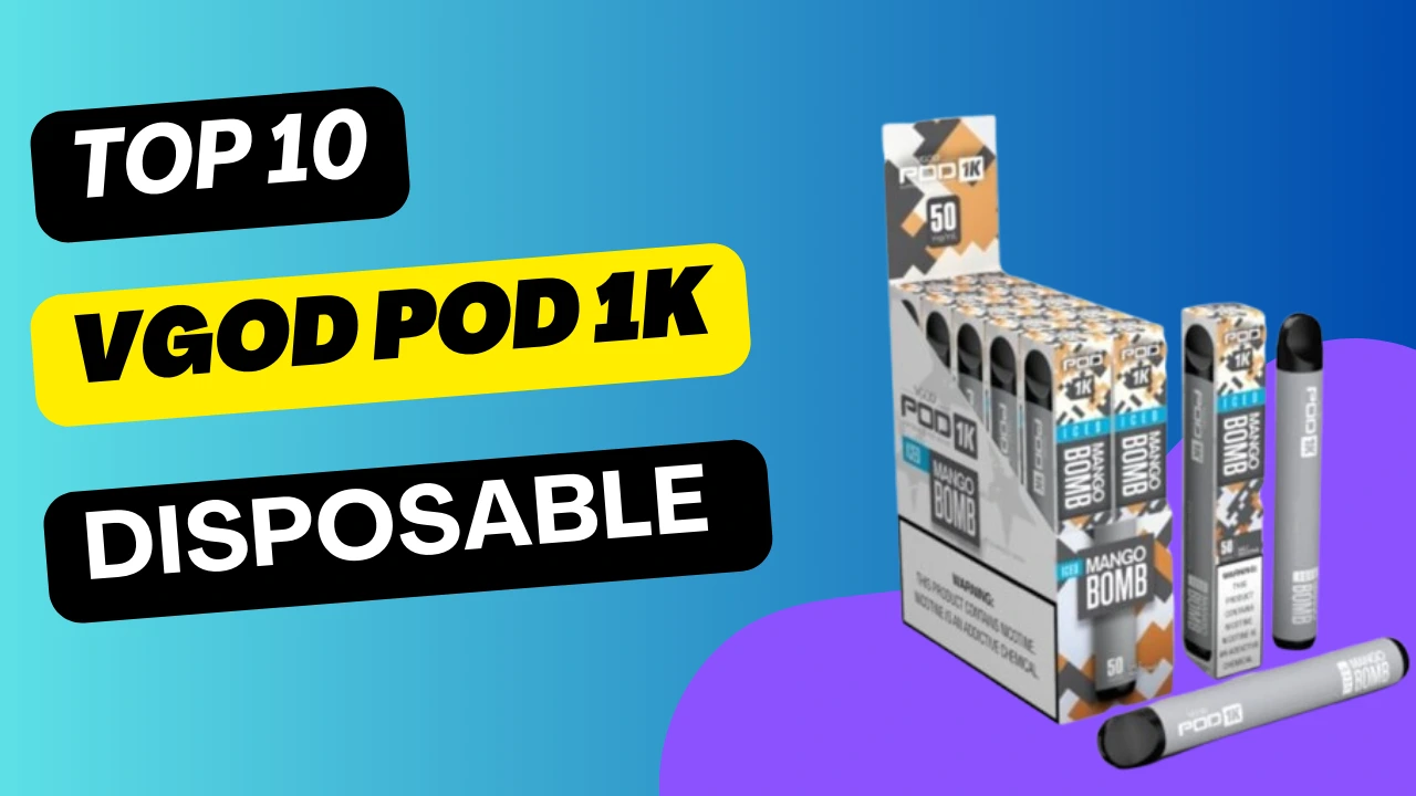 Top 10 VGOD Pod 1K Flavors: A Complete Guide