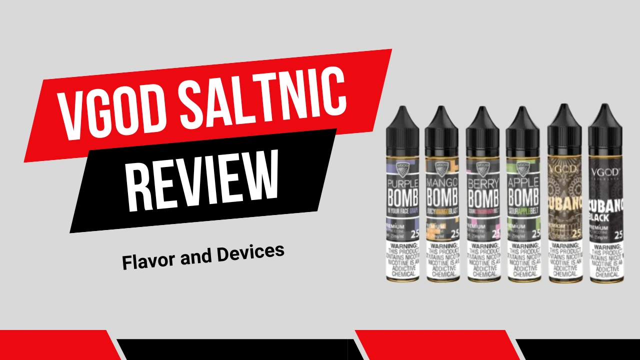 VGOD SaltNic Review: Smooth Hits, Rich Flavors & Top Devices