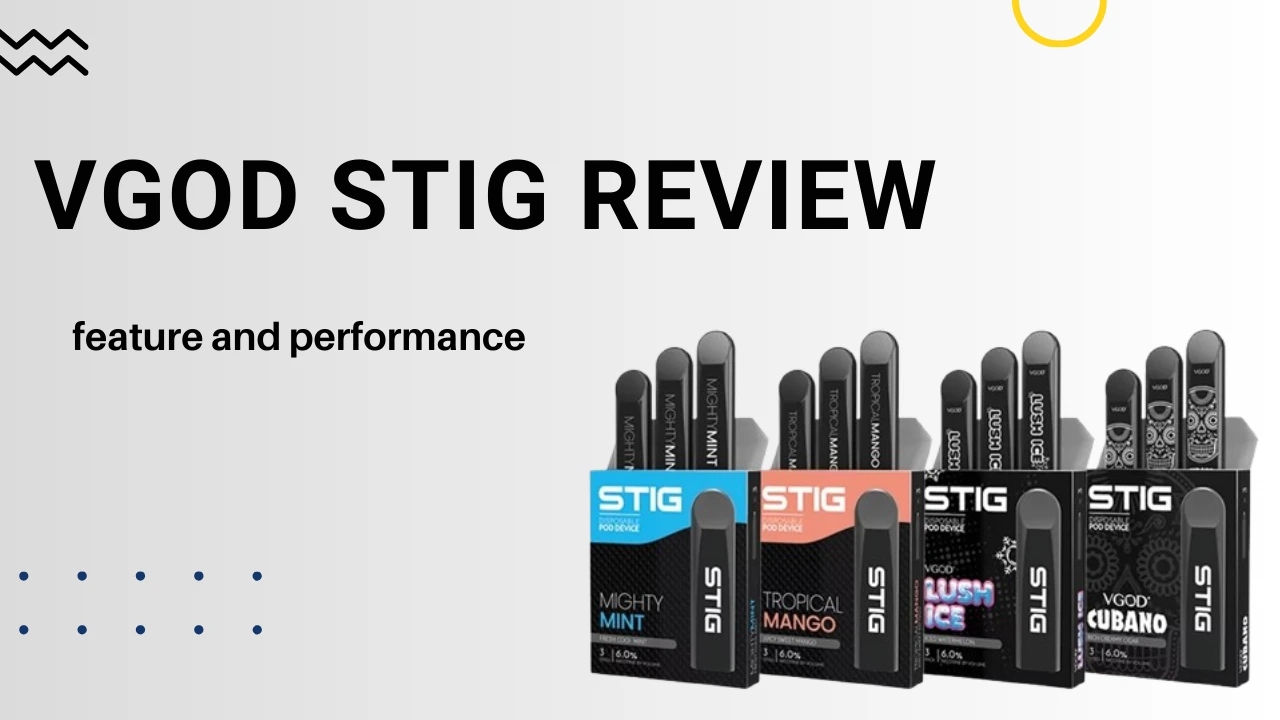 VGOD Stig Review – Features, Performance, and Comparison