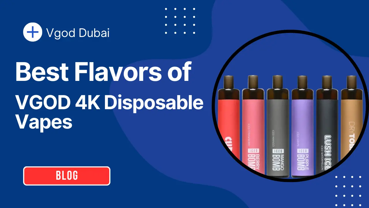 Exploring the Best Flavors of VGOD 4K Disposable Vapes